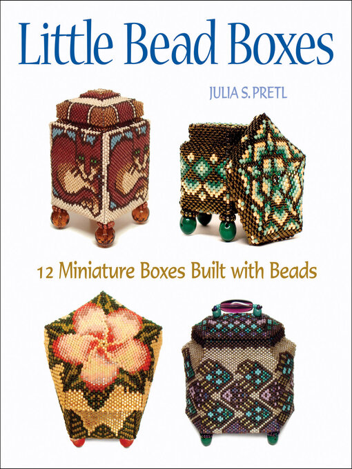 Title details for Little Bead Boxes by Julia S. Pretl - Available